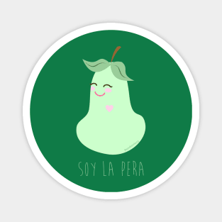 Soy la pera (I am the pear) Magnet